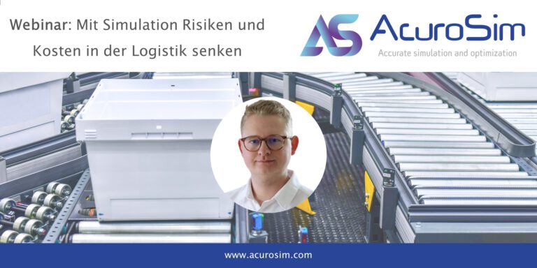 Ein Werbebild für ein Webinar von AcuroSim, das zeigt, wie man mit Simulation Risiken und Kosten in der Logistik senken kann. Ein Mann ist teilweise sichtbar.
